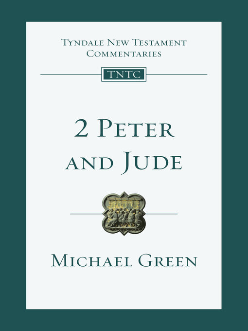 Title details for 2 Peter and Jude: an Introduction and Commentary by E. Michael Green - Wait list